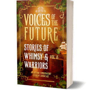 Voices of the Future: Stories of Whimsy & Warriors